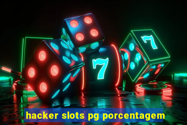 hacker slots pg porcentagem