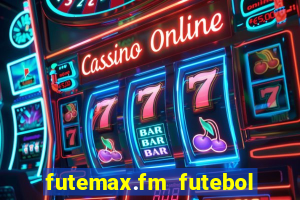 futemax.fm futebol ao vivo