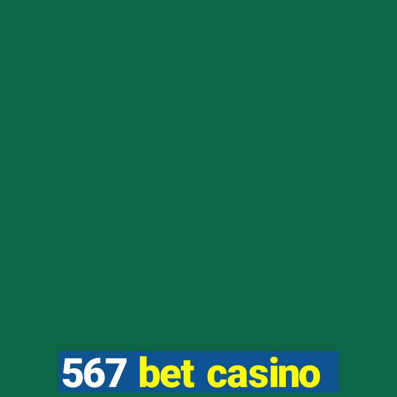 567 bet casino