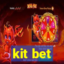 kit bet