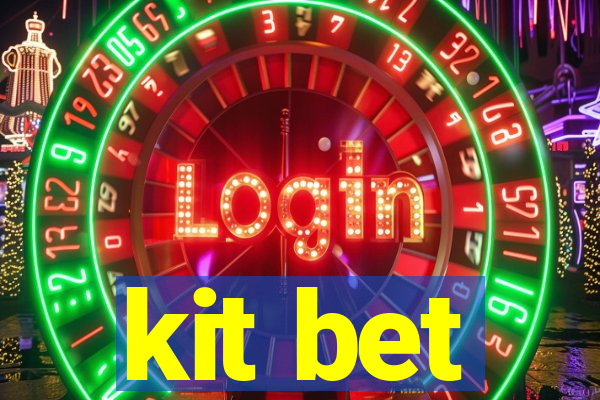 kit bet