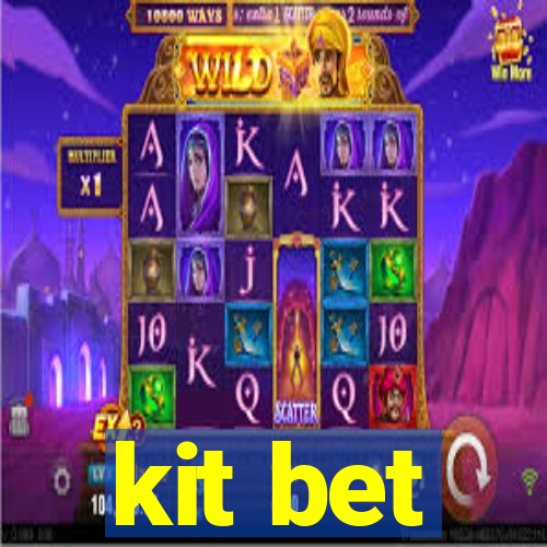 kit bet