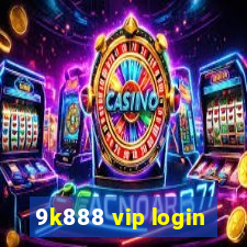 9k888 vip login