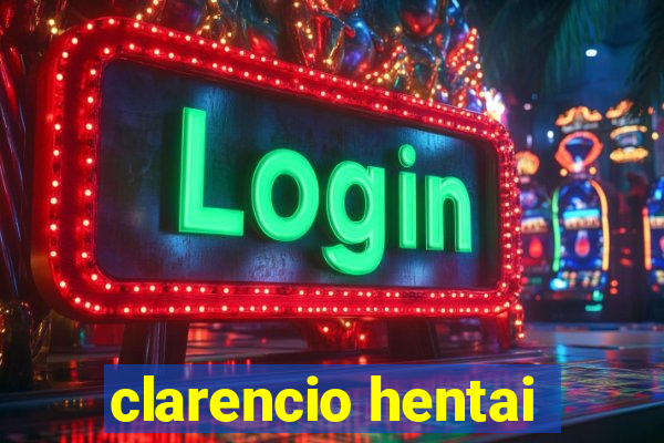 clarencio hentai