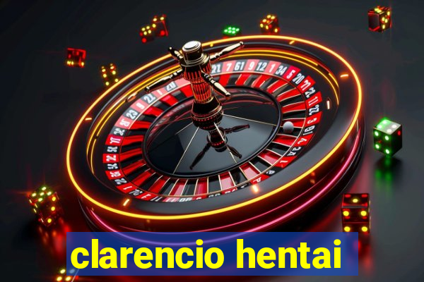 clarencio hentai