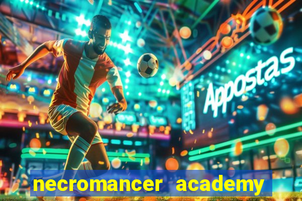 necromancer academy pt br