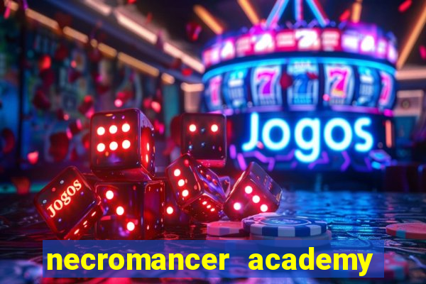 necromancer academy pt br