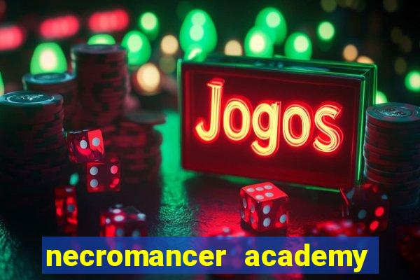 necromancer academy pt br