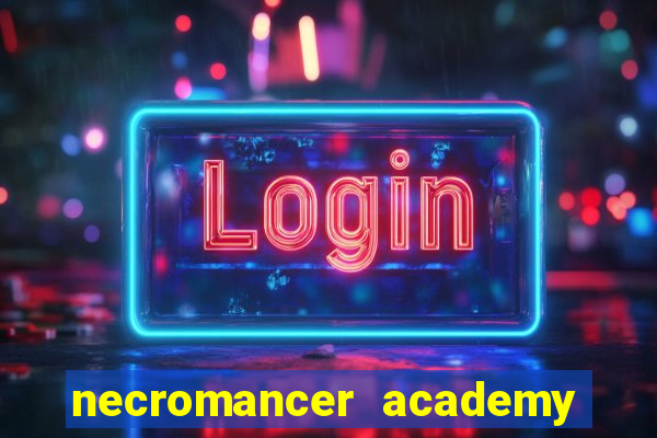 necromancer academy pt br