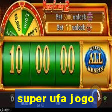 super ufa jogo