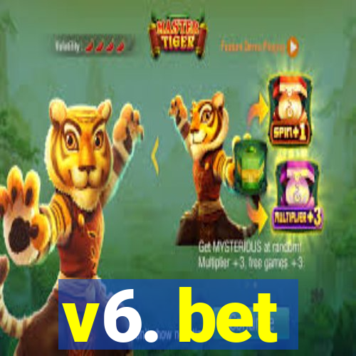 v6. bet