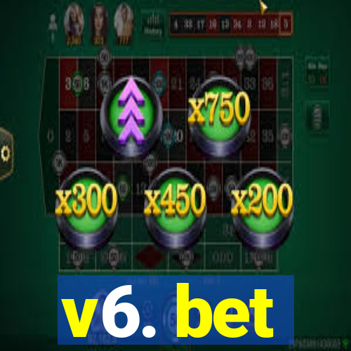 v6. bet