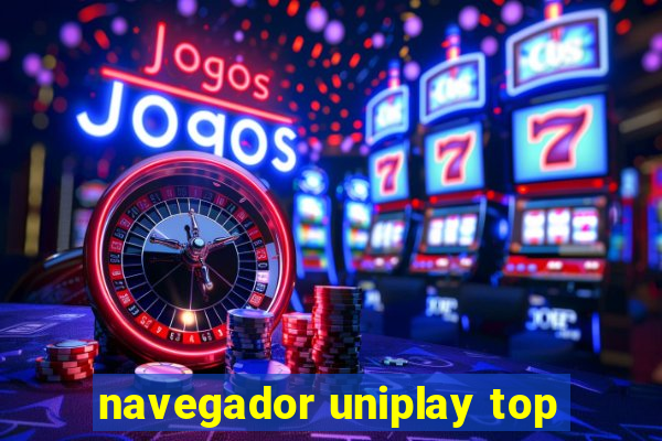 navegador uniplay top