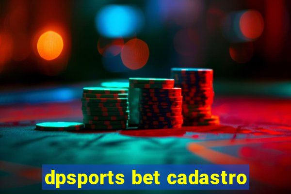 dpsports bet cadastro