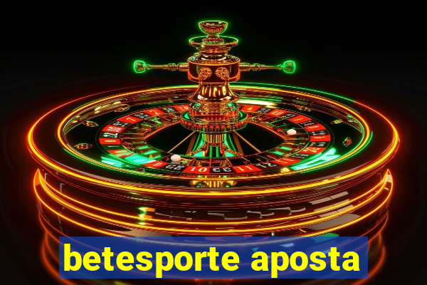 betesporte aposta