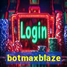 botmaxblaze