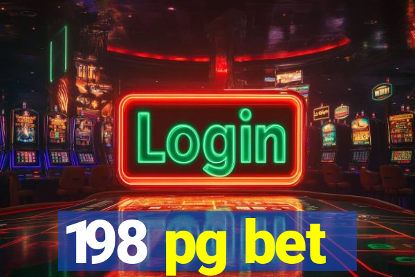 198 pg bet