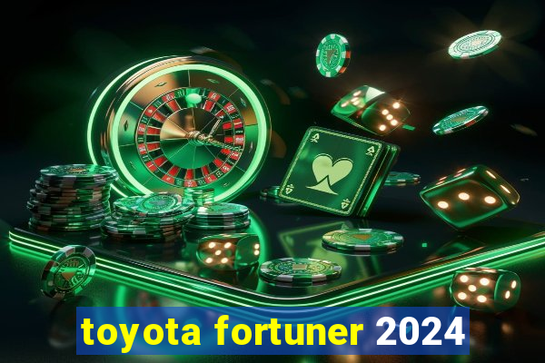 toyota fortuner 2024