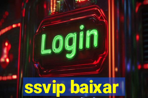 ssvip baixar