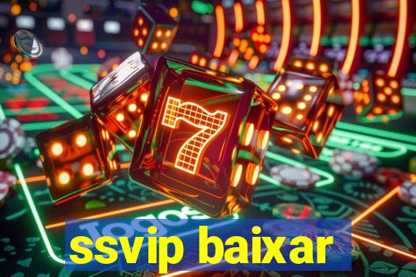 ssvip baixar