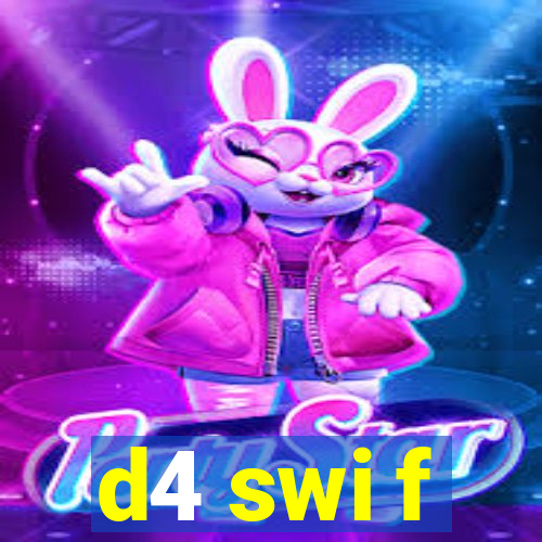 d4 swi f