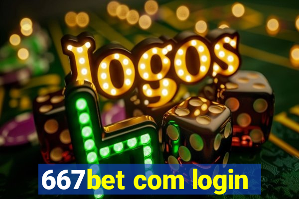 667bet com login