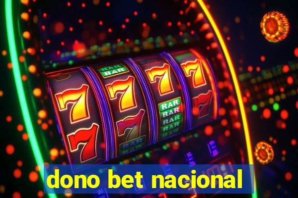 dono bet nacional