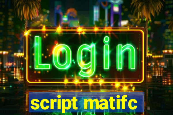 script matifc