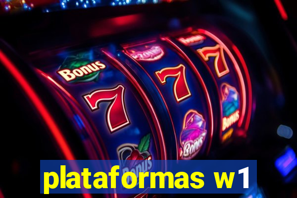 plataformas w1