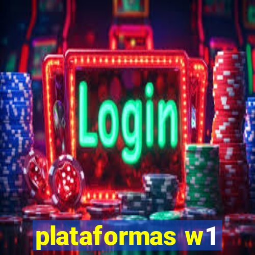 plataformas w1