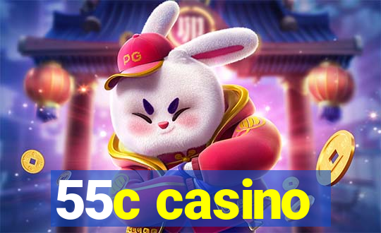 55c casino