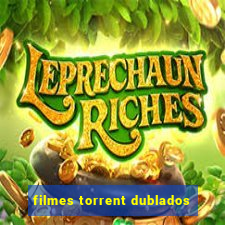 filmes torrent dublados