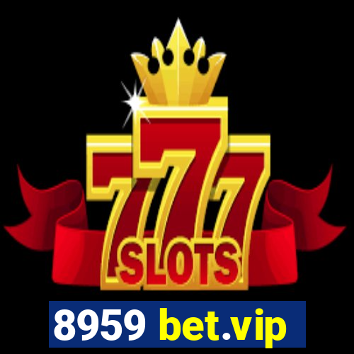 8959 bet.vip