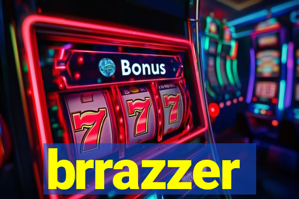 brrazzer