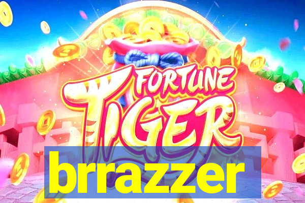 brrazzer