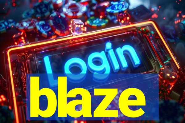 blaze