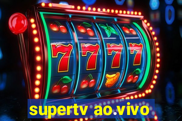 supertv ao.vivo