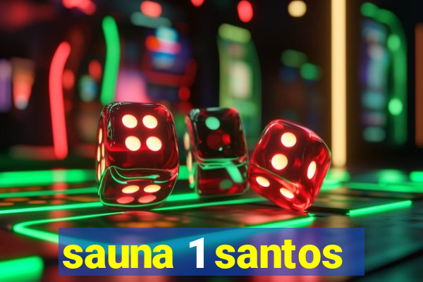 sauna 1 santos