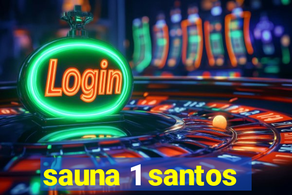 sauna 1 santos