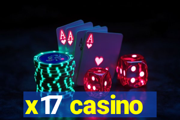 x17 casino