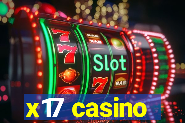 x17 casino