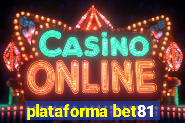 plataforma bet81