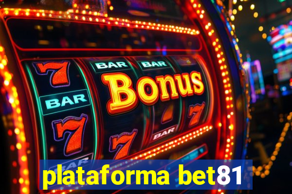 plataforma bet81