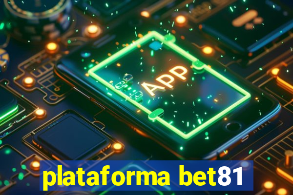 plataforma bet81