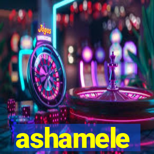 ashamele