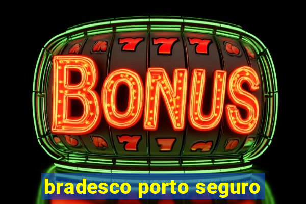 bradesco porto seguro