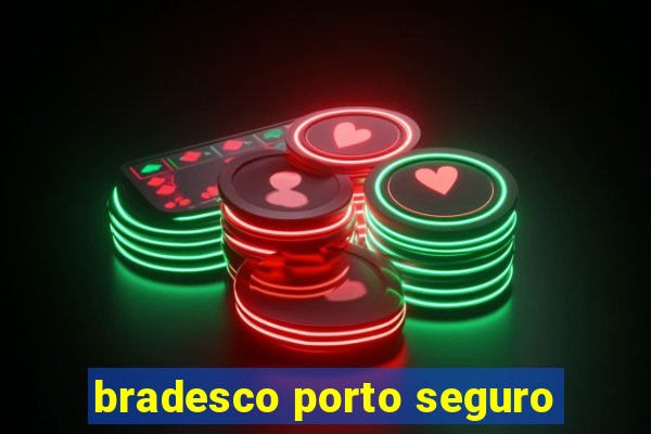 bradesco porto seguro