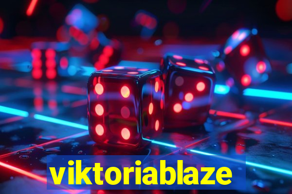 viktoriablaze