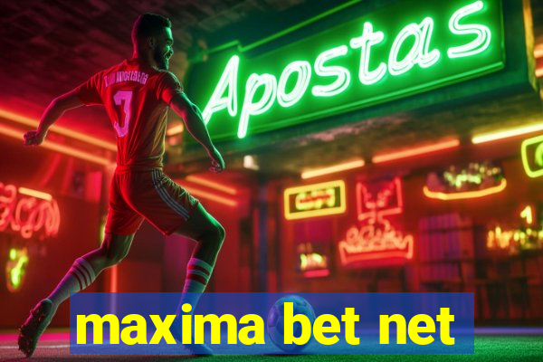 maxima bet net