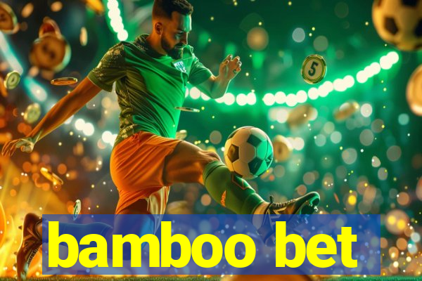 bamboo bet